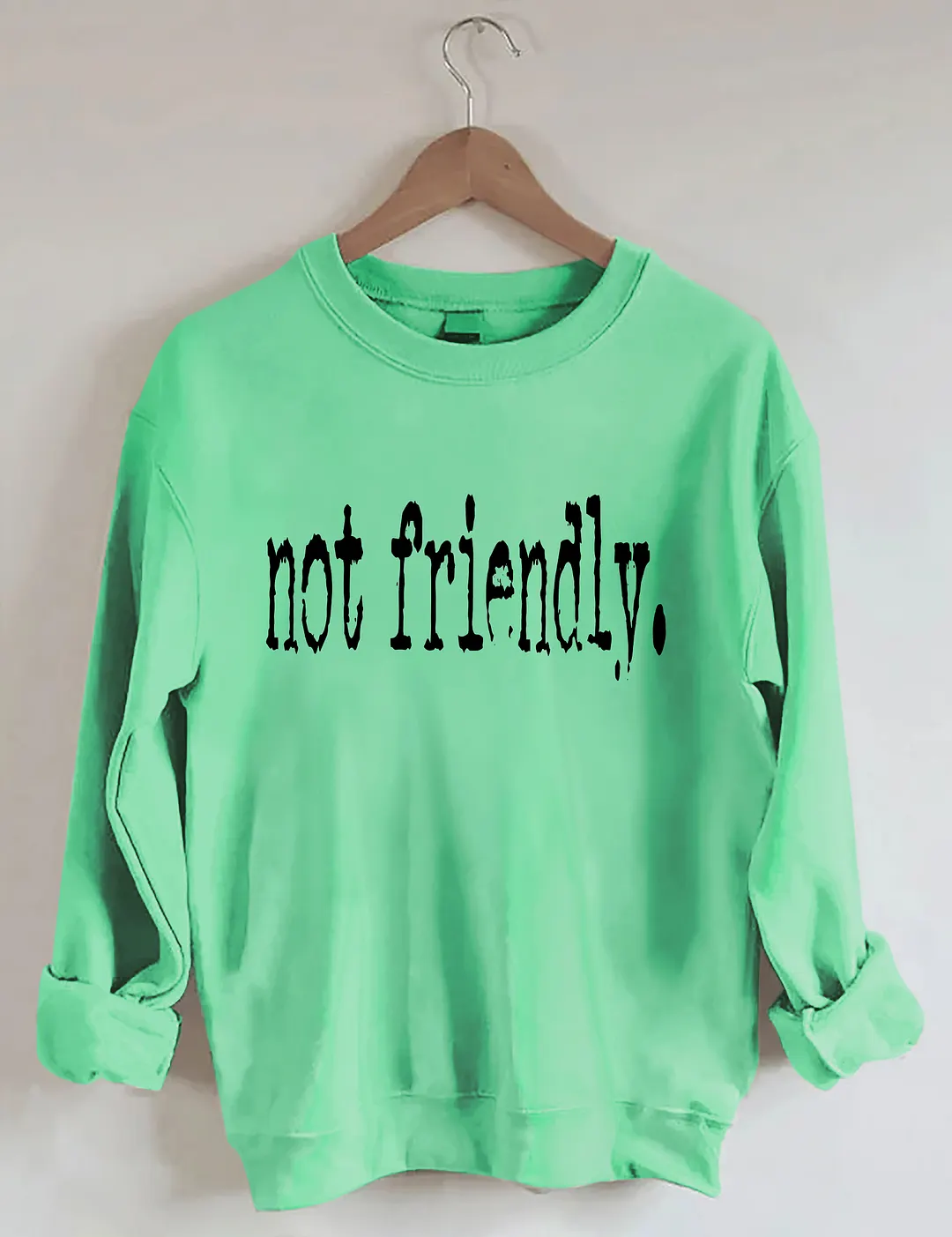 Not Friendly Typography Sweatshirt