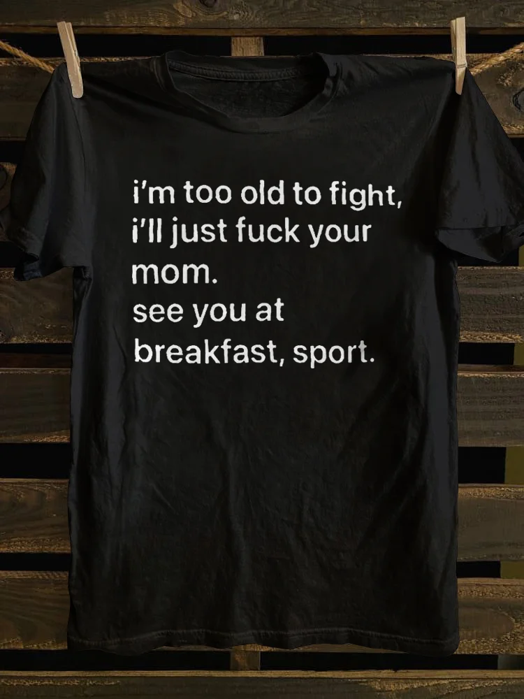 Teecade Teecade I'm Too Old To Fight T-shirt