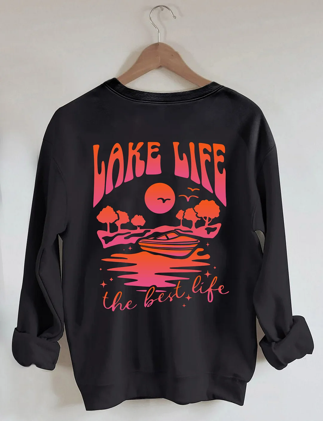 Lake Life The Best Life Sweatshirt