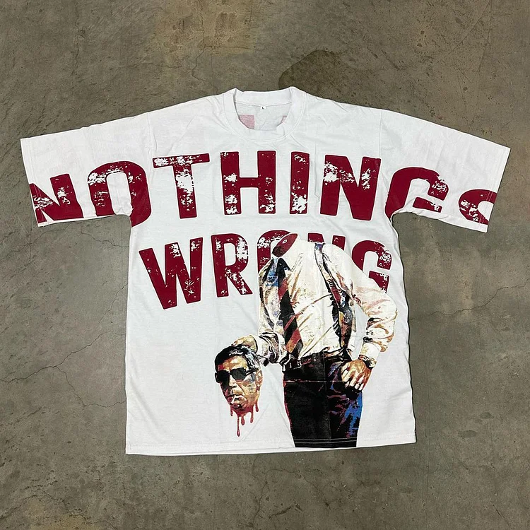 Nothing Wrong Print Short Sleeve T-Shirt