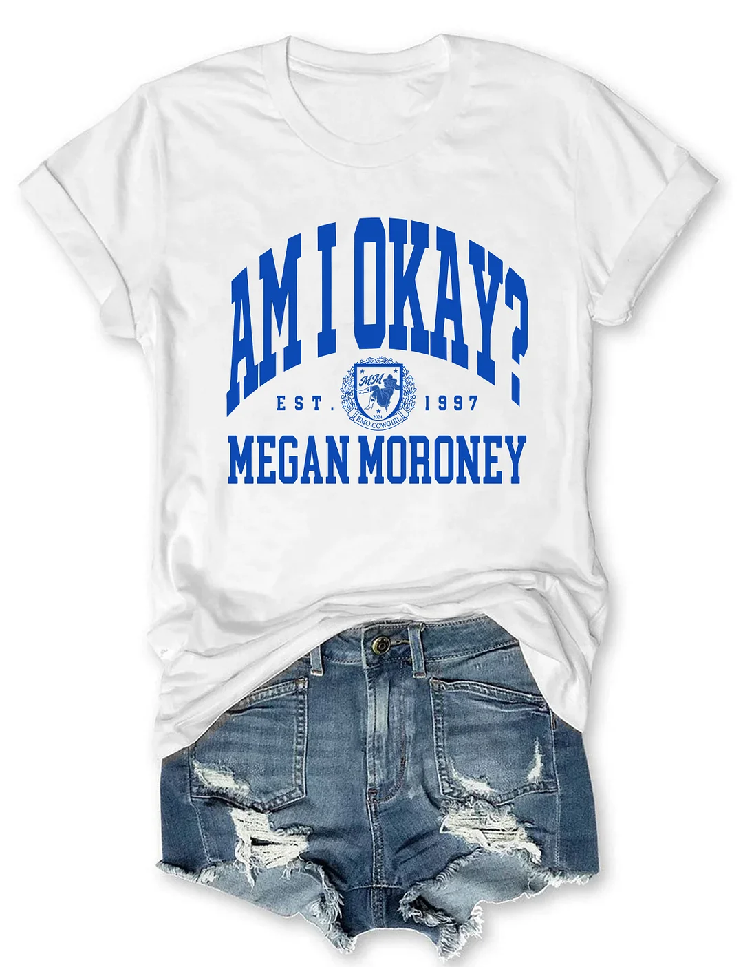 Am I Okay T-shirt
