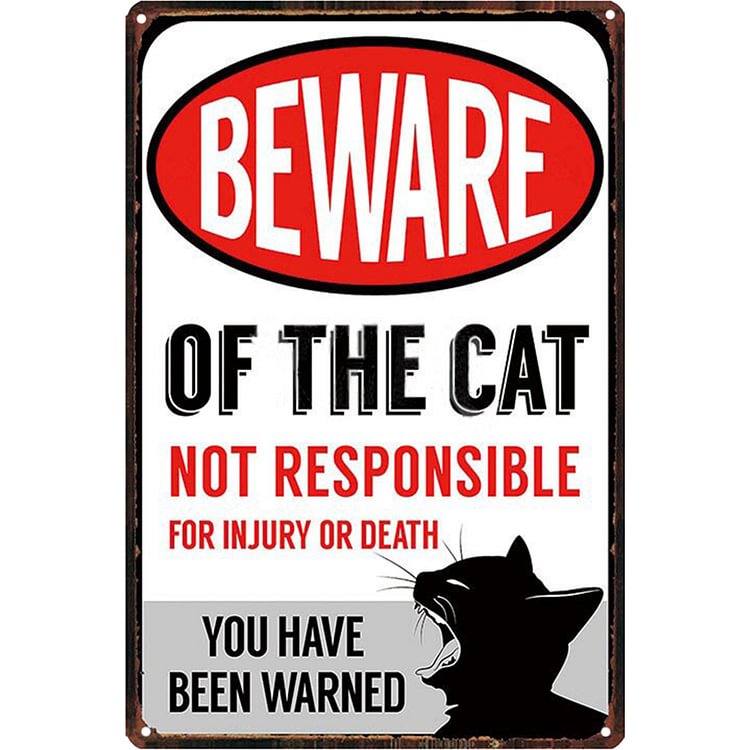 Beware Of The Cat Not Responsible For Injury Or Death - Vintage Tin Signs/Wooden Signs - 7.9x11.8in & 11.8x15.7in
