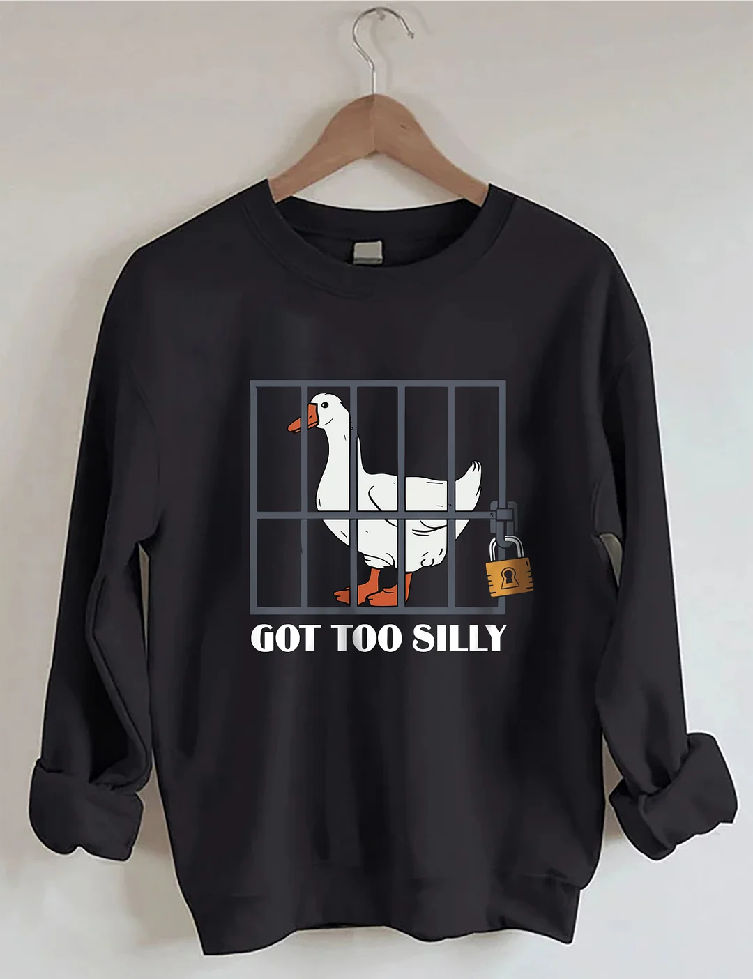 Got Too Silly Sweatshirt