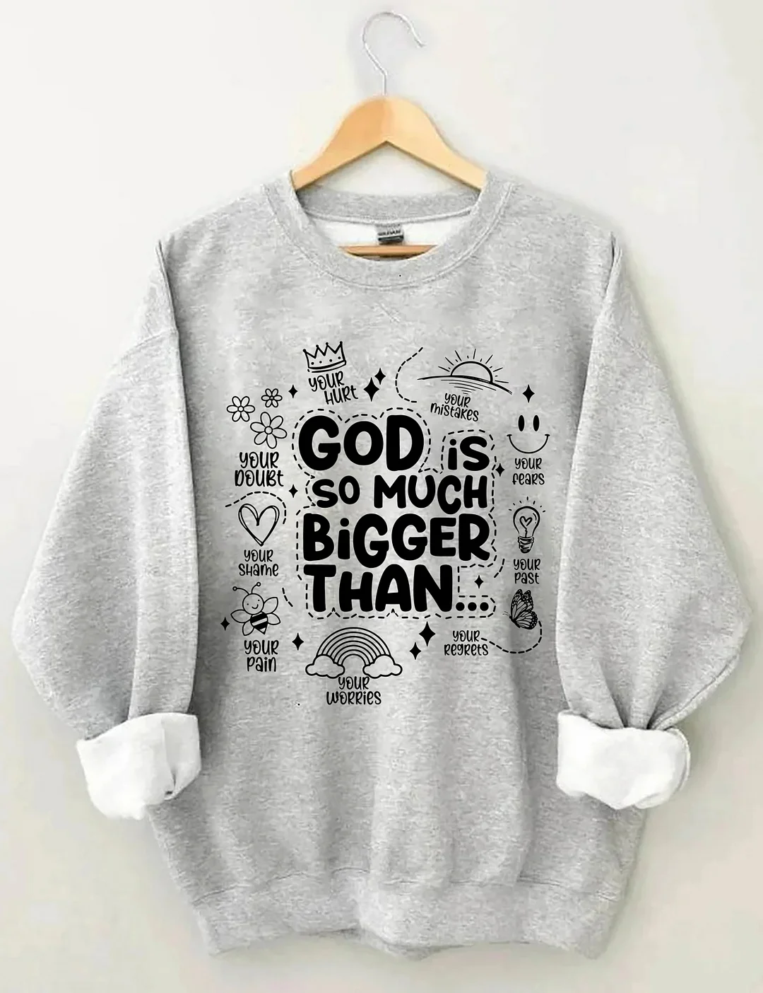 God is Bigger Sweatshirt