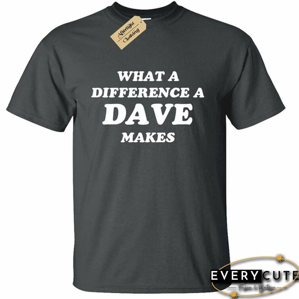 详情 Mens What a difference a DAVE makes T-Shirt Funny David Name gift