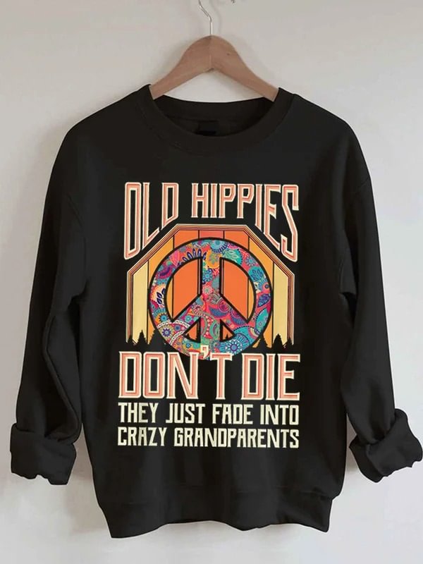 Women's Old Hippies Don't Die Creative Print Sweatshirt