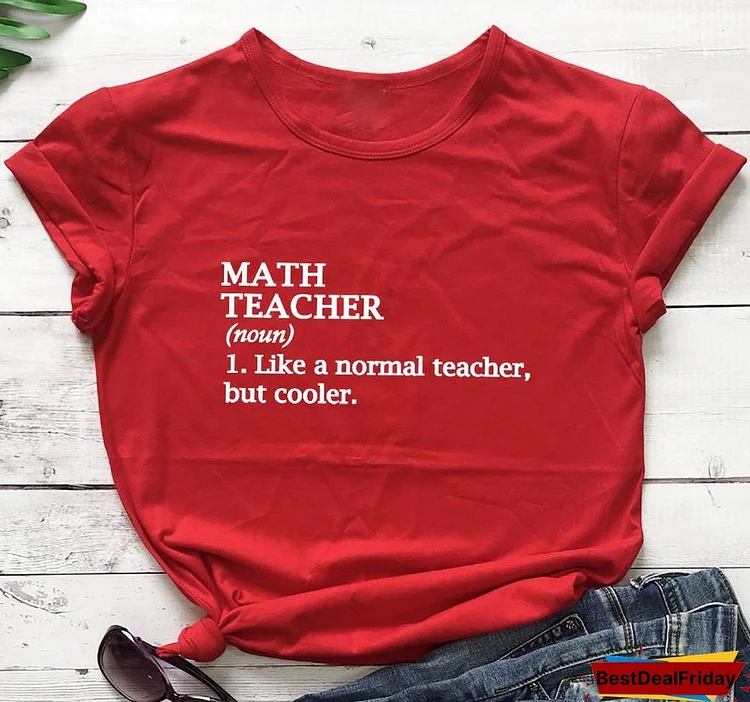 Funny MATH TEACHER T-Shirt Math Teacher LikeA Normal Teacher But Cooler Shirt Teacher Gift Women CasulCottonVintage Top