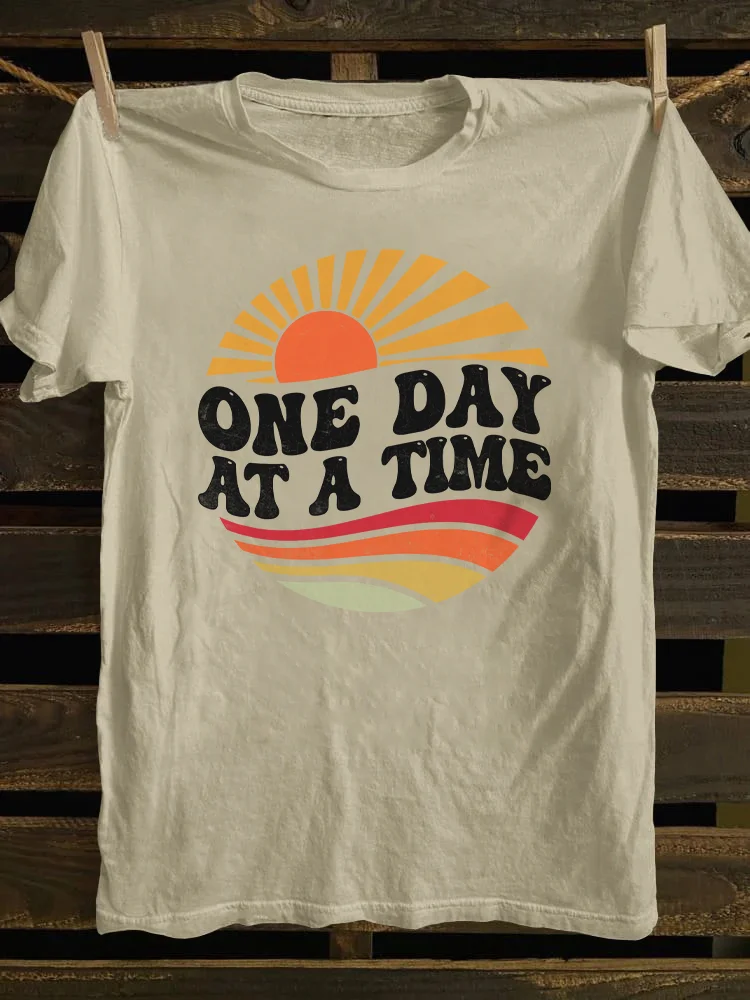 One Day At A Time T-shirt