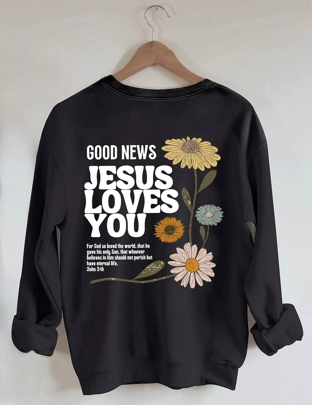 Good News Jesus Loves You Sweatshirt