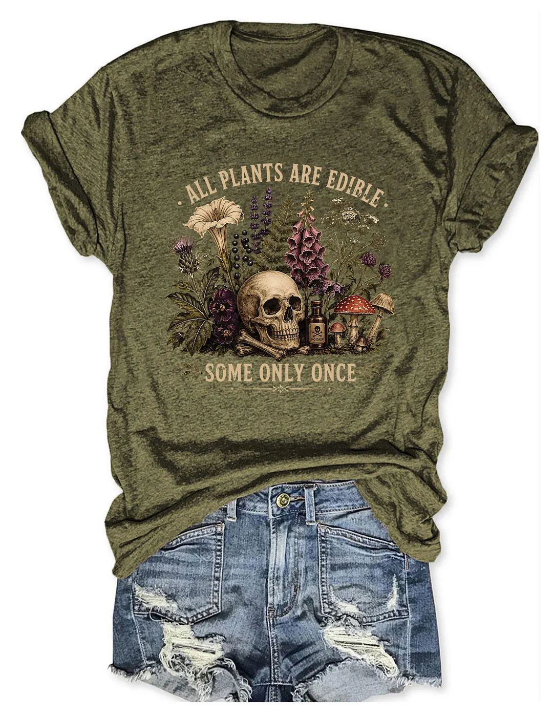 All Plants Are Edible Some Only Once T-shirt