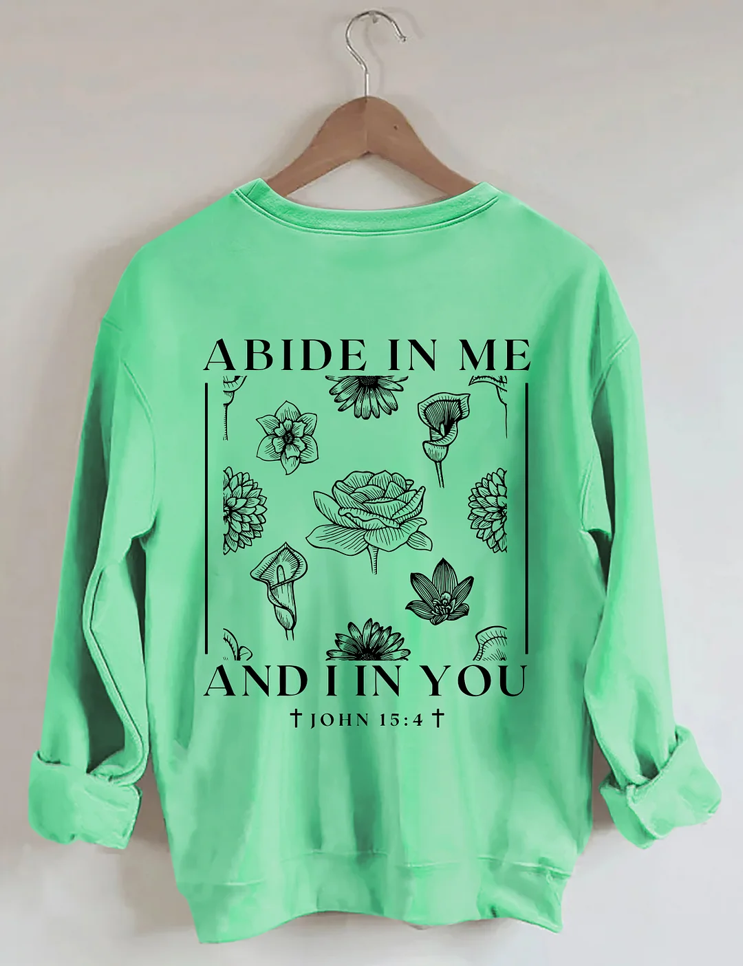 Abide In Me Sweatshirt