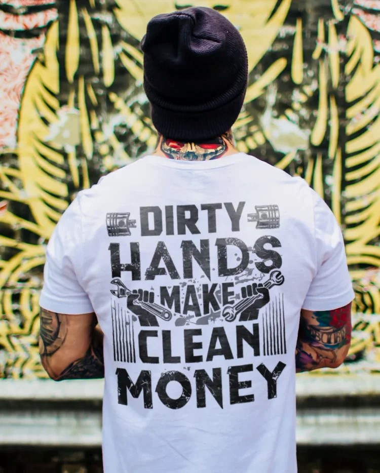 DIRTY HAND MAKE CLEAN MONEY White Print T-Shirt