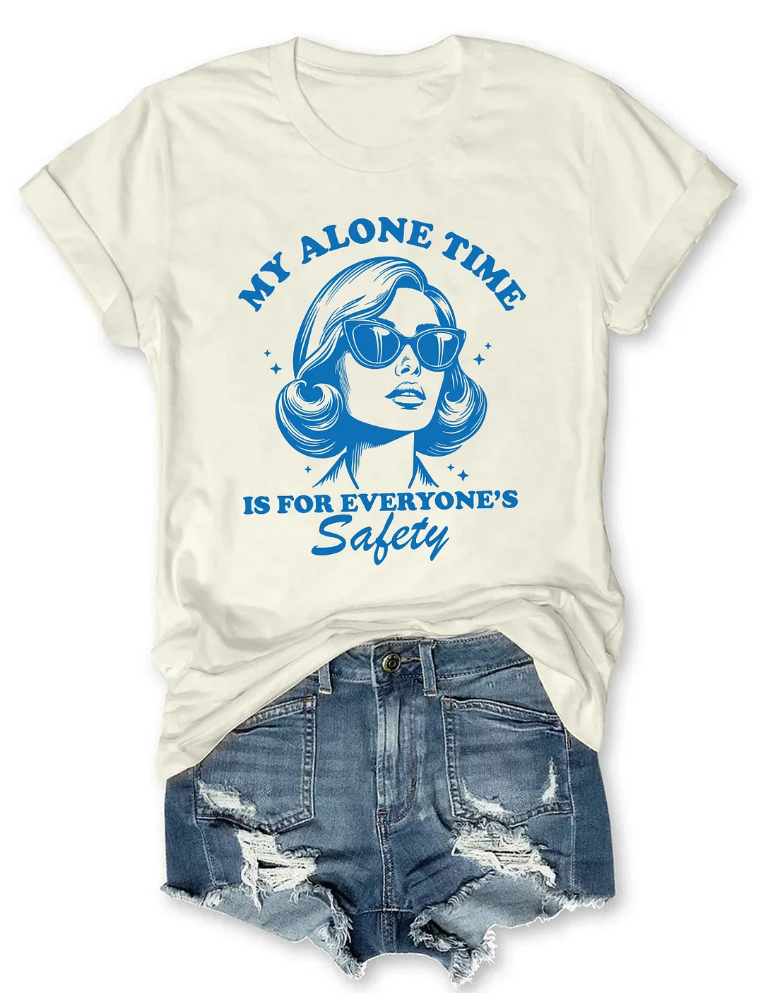 My Alone Time Is For Everyone's Safety T-Shirt