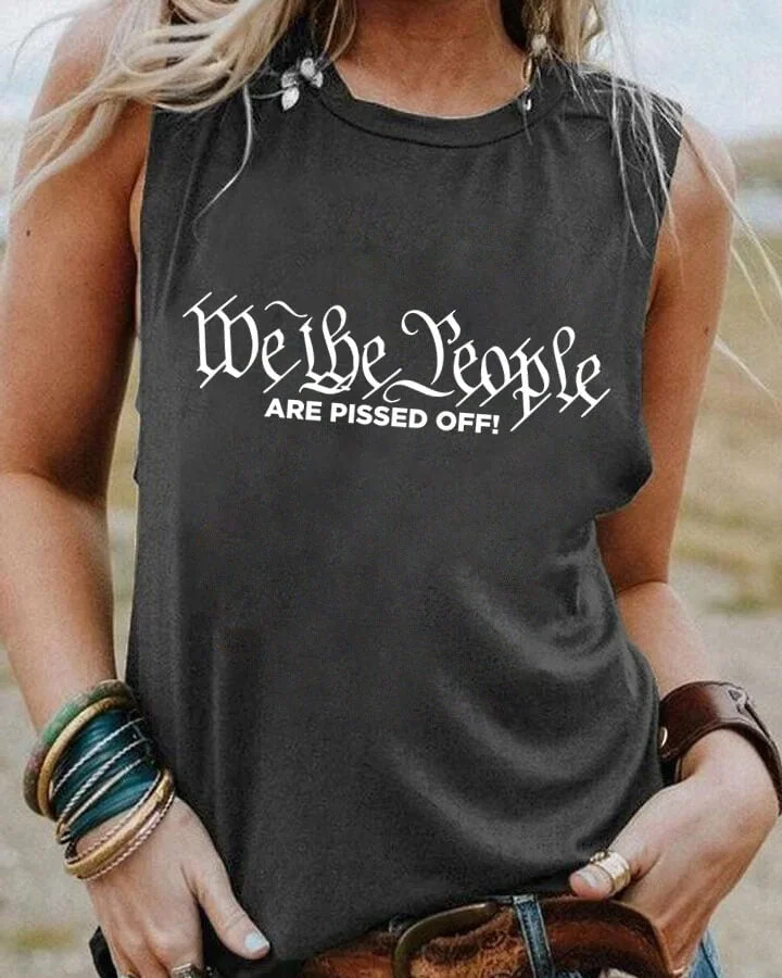We The People Are Pissed Off Tank Top