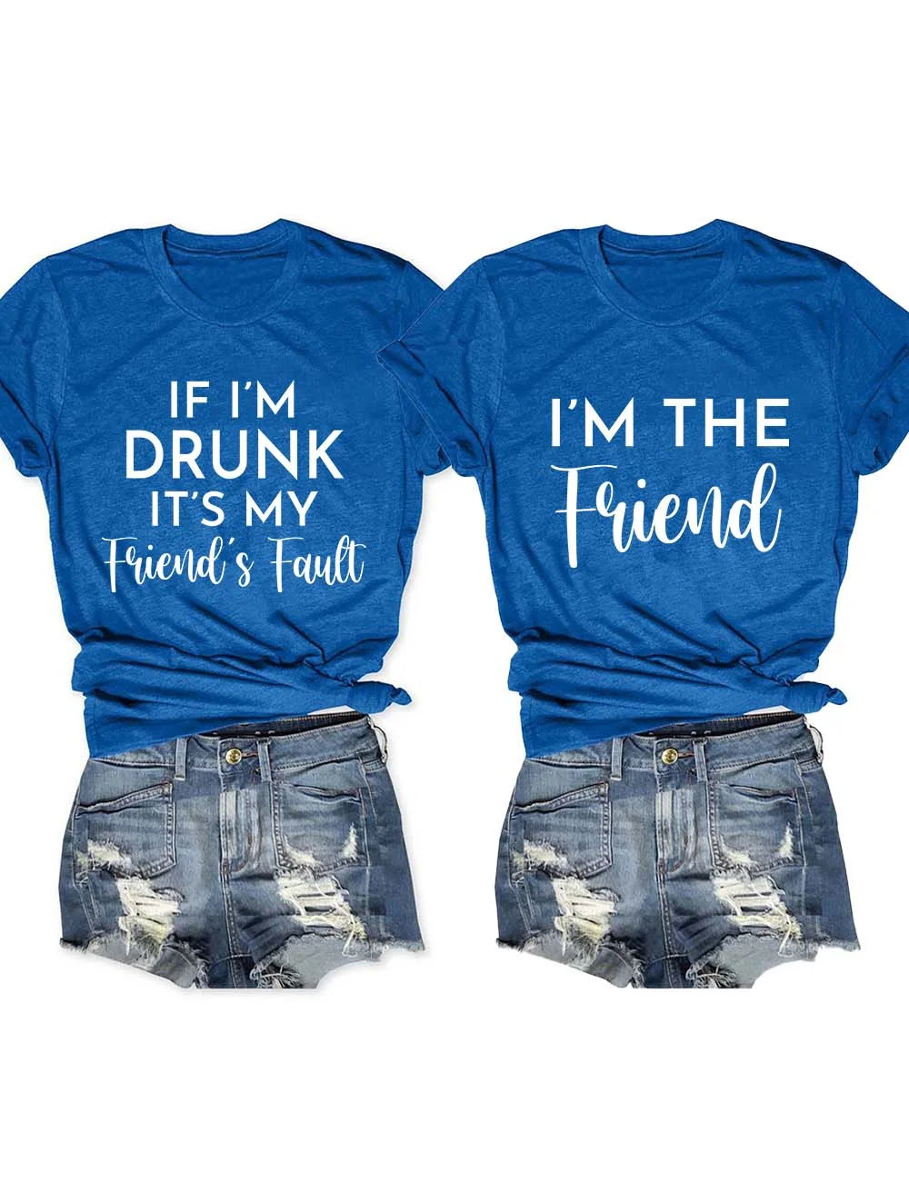 If I'm Drunk It's My Friend's Fault T-Shirt