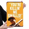 You're Killin Me Smalls - Vintage Metal Signs - 20*30cm/30*40cm - Warning
