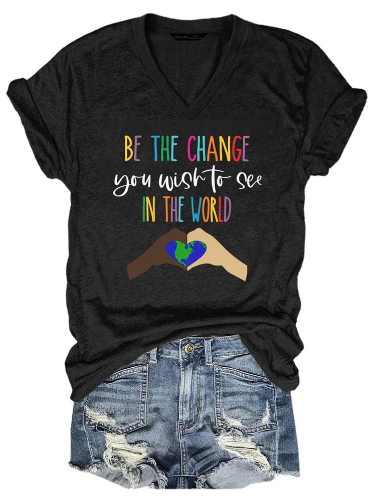 Bestdealfriday Be The Change You Wish To See In The World Classic T-Shirt