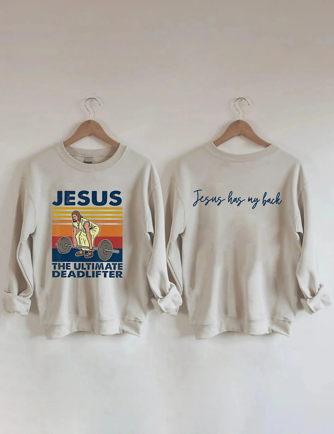 Jesus Has My Back, Jesus The Ultimate Deadlifter Sweatshirt