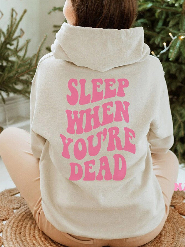 Women's Sleep When You're Dead Graphic Printed Hoodie