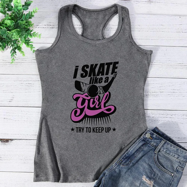 I skate like a girl , try to keep up hockey Vest Top-Annaletters