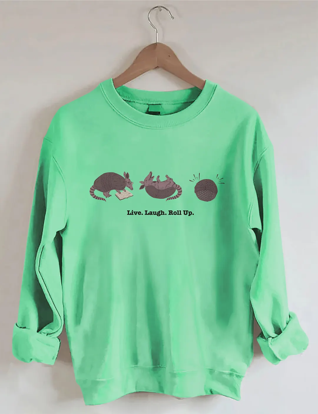 Live Laugh Roll Up Sweatshirt