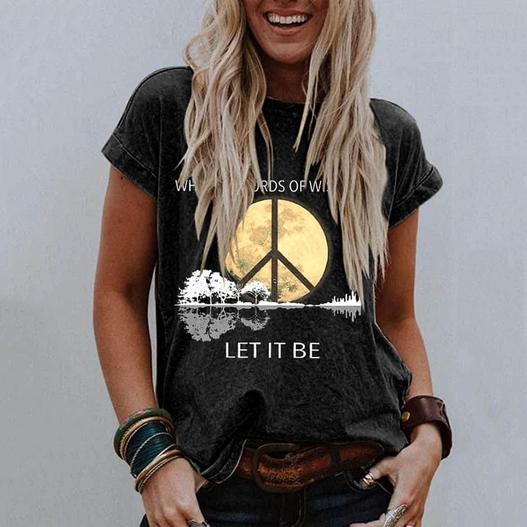 WHISPER WORDS OF WISDOM LET IT BE Print Casual T-Shirt