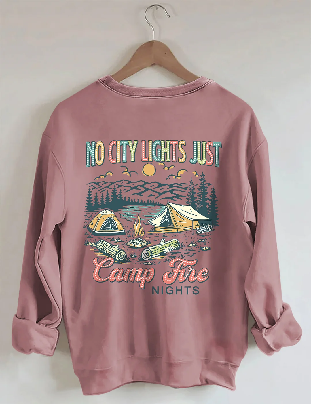No City Lights Just Camp Fire Nights Sweatshirt