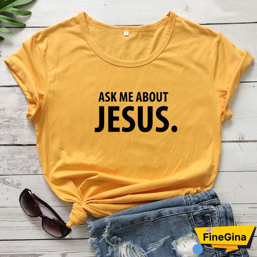 Ask Me About Jesus T-shirt Scripture Christian Church Tshirt Funny Women Short Sleeve Religion Faith Top Tee Shirt Drop Shipping