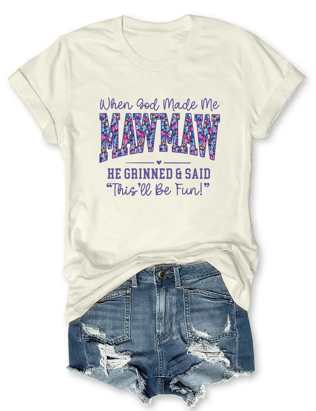 When God Made Me Mawmaw T-shirt
