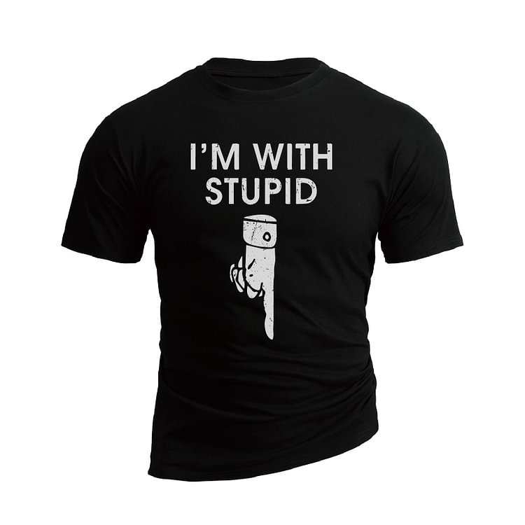 I AM WITH STUPID GRAPHIC TEE