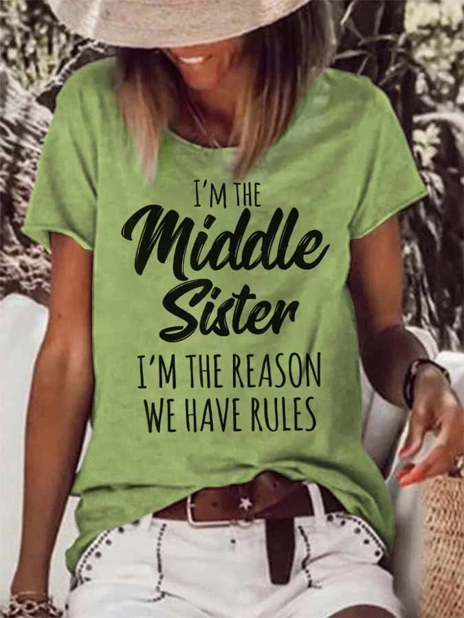 Women's I'm The Middle Sister,I Am The Reason We Have Rules T-Shirt