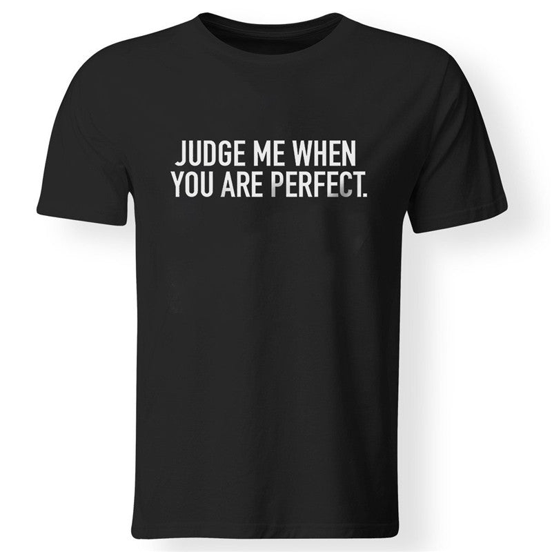 Fitness Judge Me When You Are Perfect Printed T-shirt WOLVES