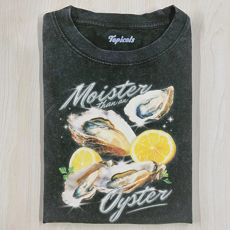 Teecade Teecade Moister Than An Oyster T-shirt