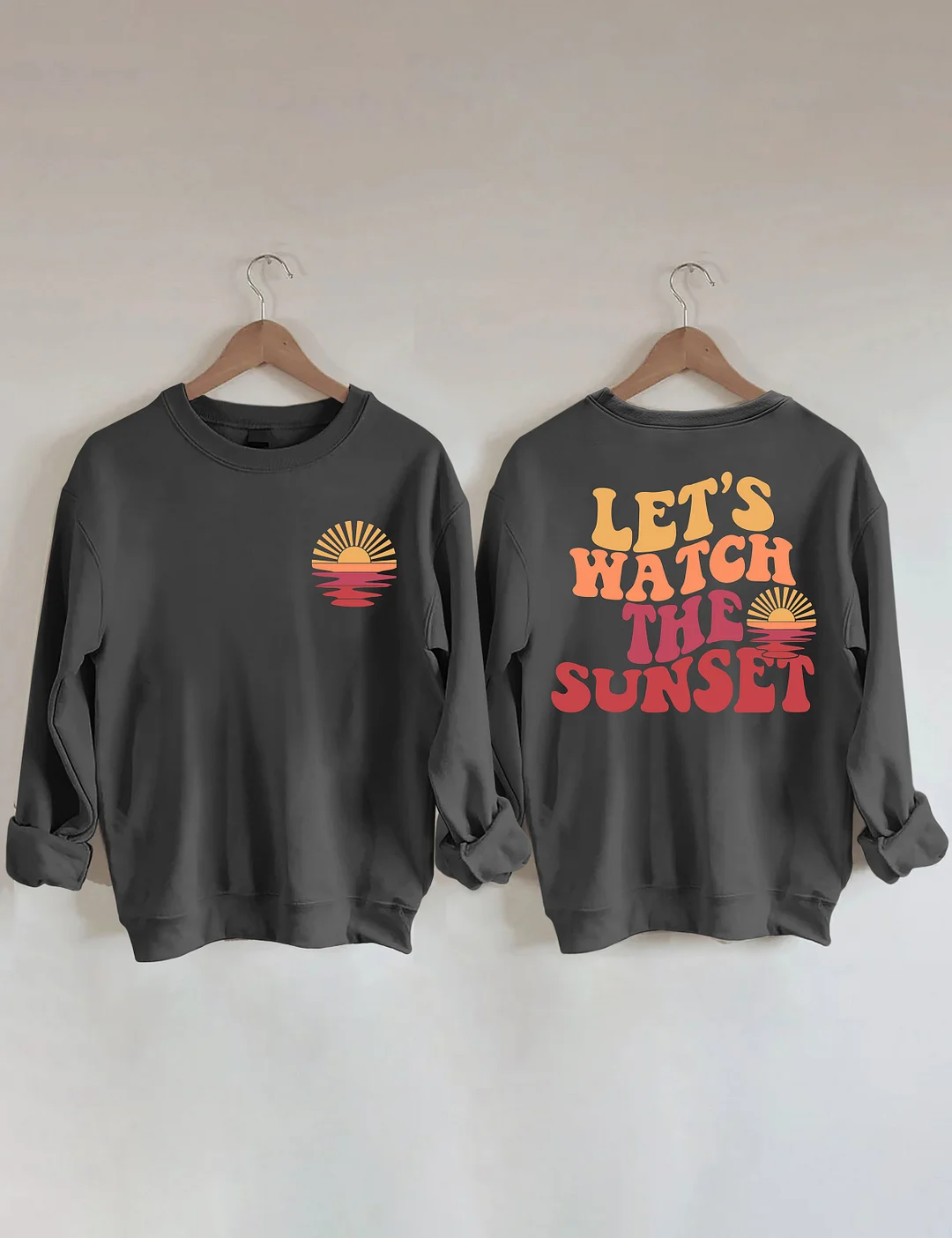 Lets Watch The Sunset Sweatshirt