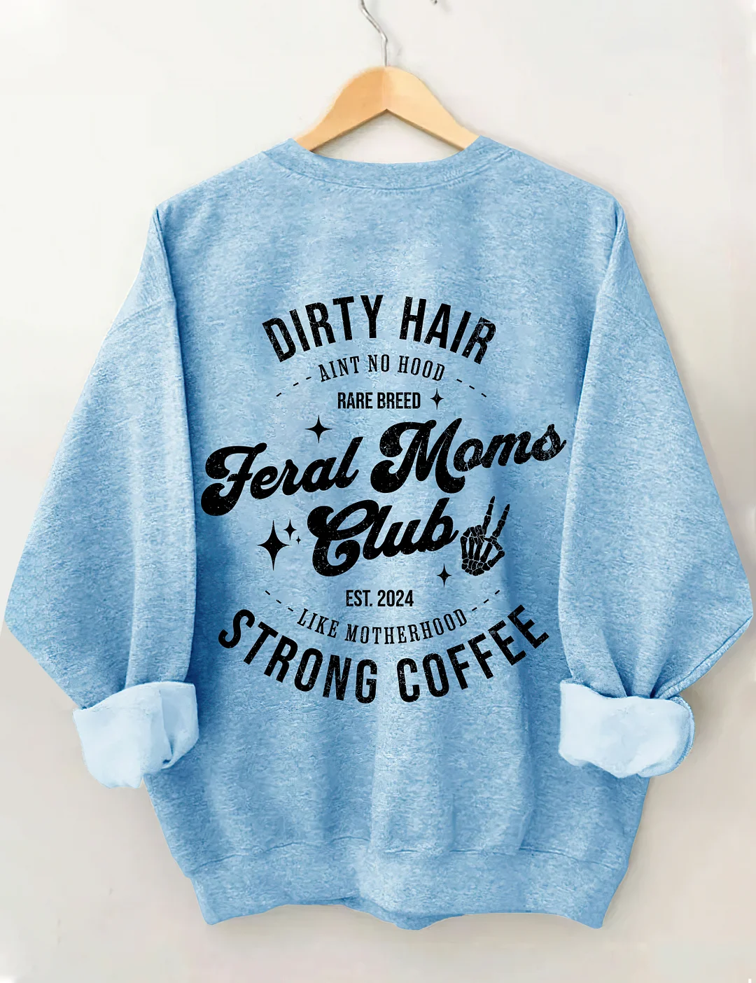 Feral Moms Club Sweatshirt