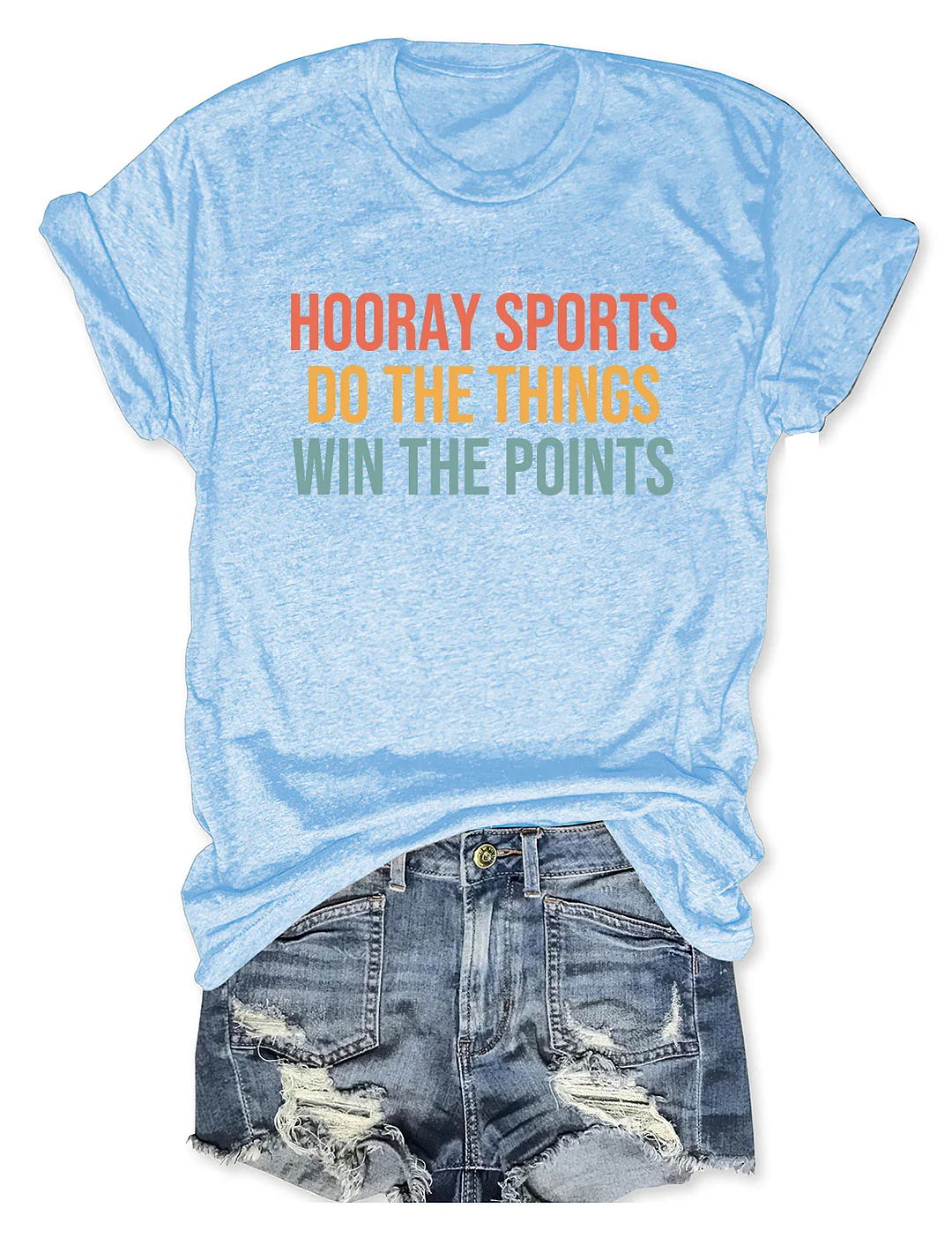 Hooray Sports Do The Things Win The Points T-Shirt