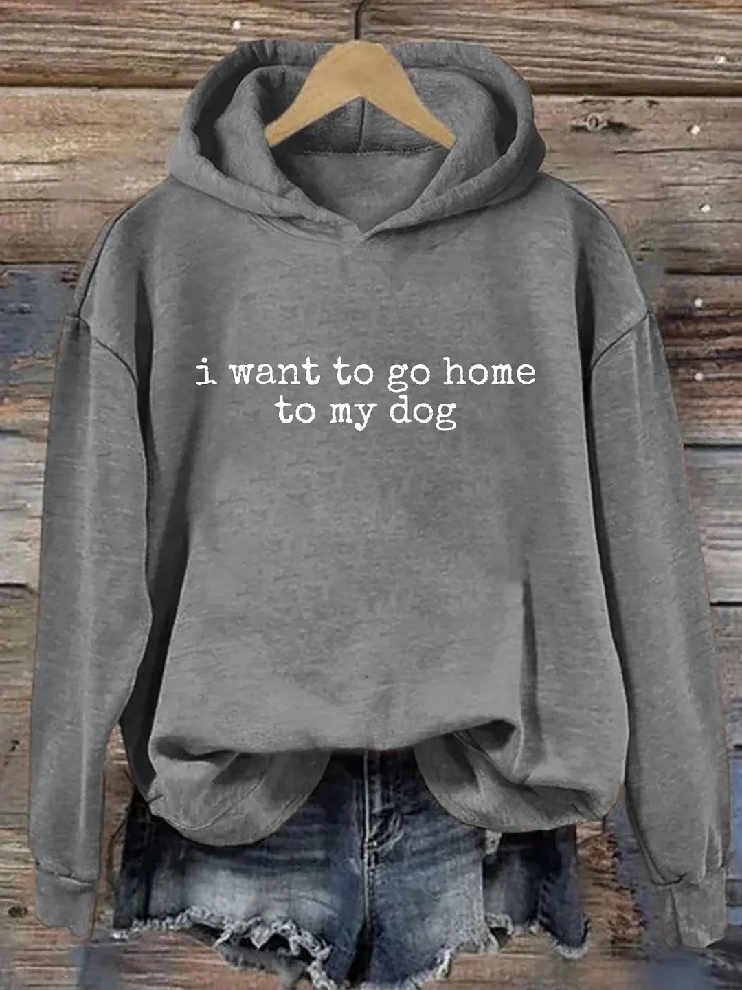 I Want To Go Home To My Dog Hoodie