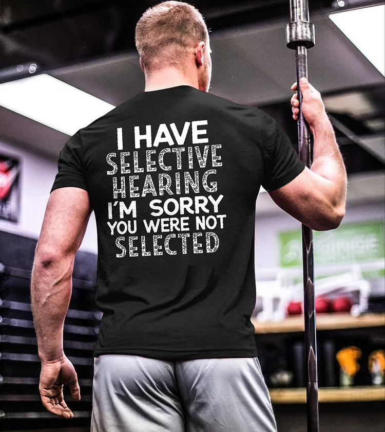 I'm Sorry You Were Not Selected Printed Men's T-shirt