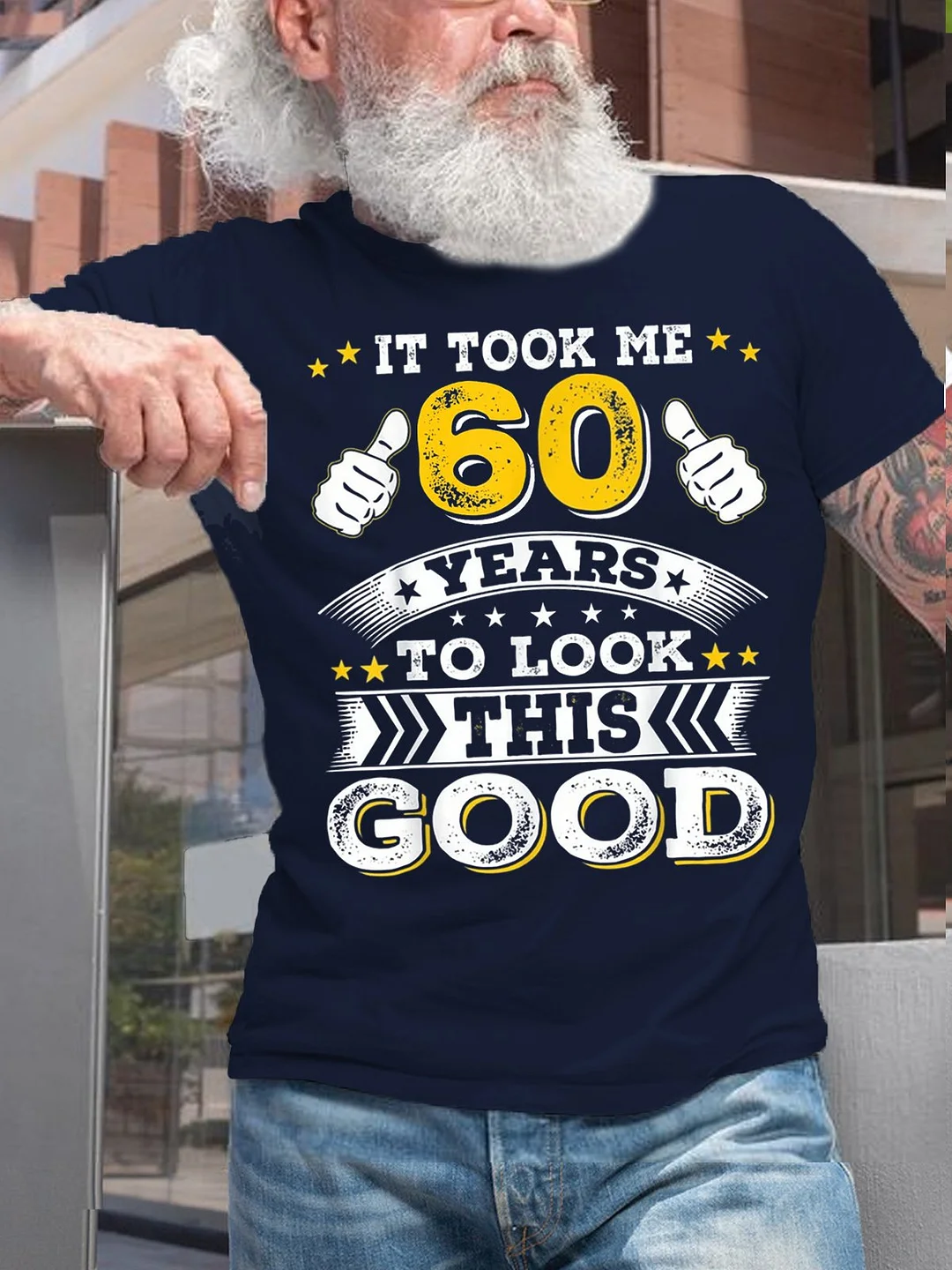 60th Birthday Gift Took Me 60 Years 60 Year Old Cotton Letters Casual Graphic T-Shirt