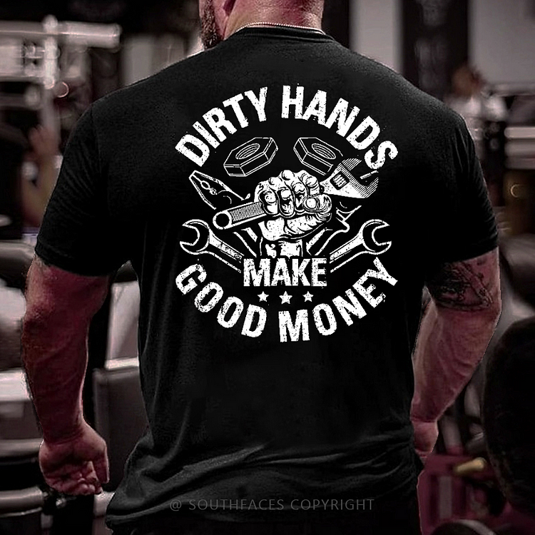 Dirty Hands Make Good Money Mechanic Men's T-shirt