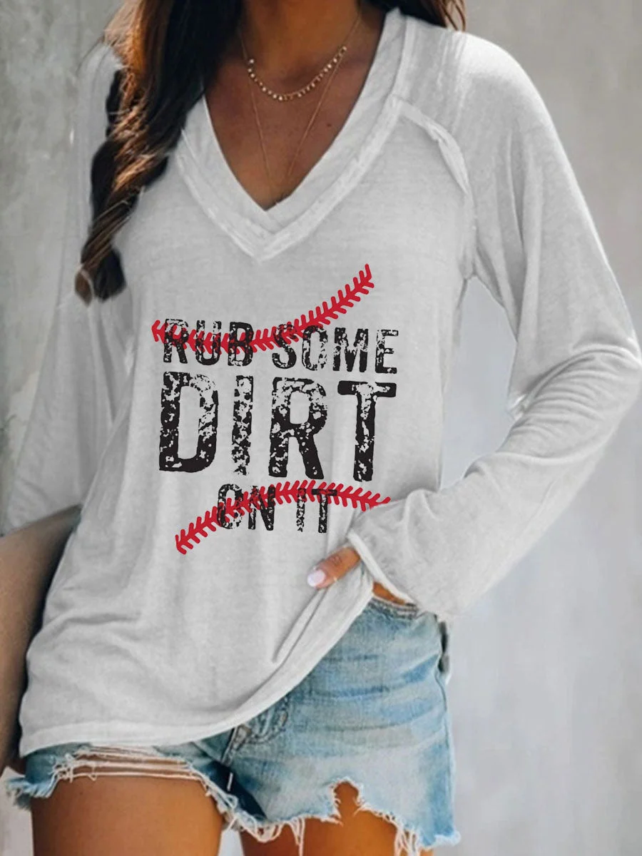 Rub Some Dirt On It Baseball V-neck Long Sleeve T-shirt
