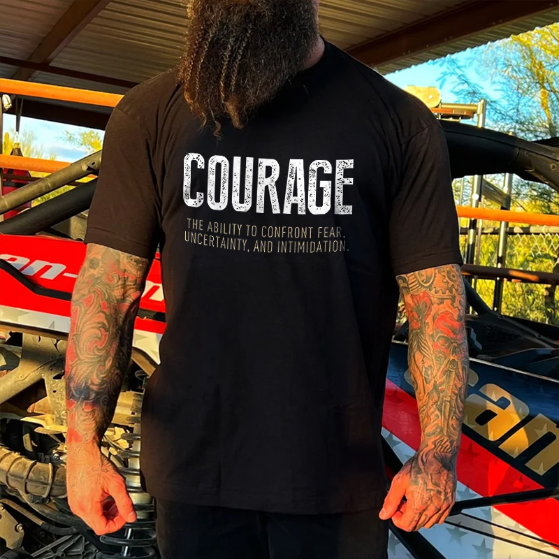 Livereid Courage The Ability To Confront Fear Print T-shirt - Livereid
