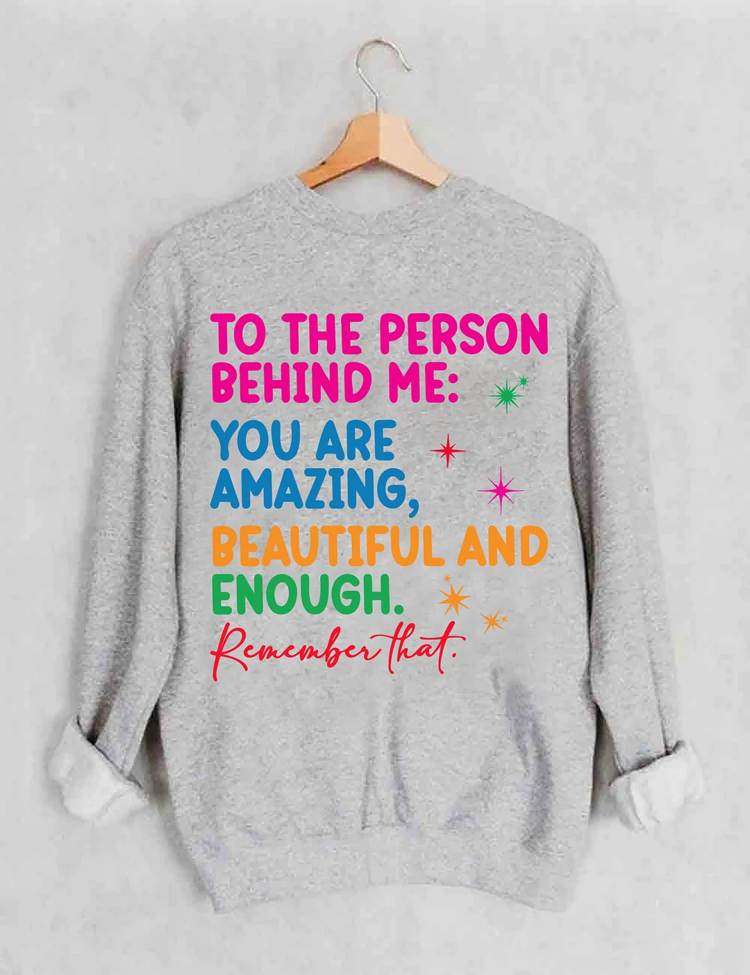 Dear Person Behind Me Sweatshirt