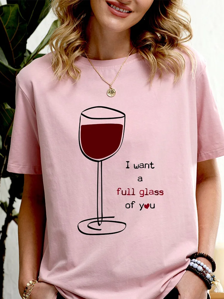 Bestdealfriday I Want A Full Glass Of You Women's T-Shirt