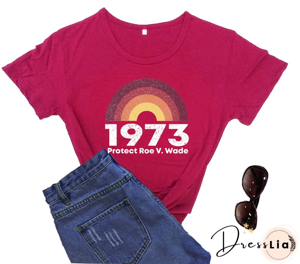 Feminist T-Shirt 1973 Protect Roe V. Wade Shirt Women'sRight Shirts WomenFashionCasualPureCottonVintage Top