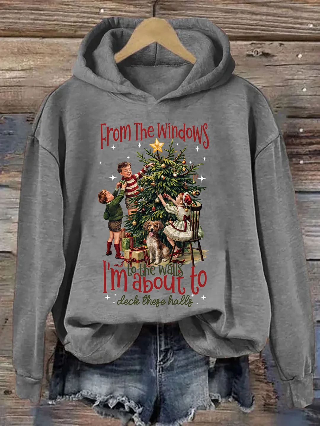 From The Windows To The Walls I'm About To Deck These Halls Hoodie