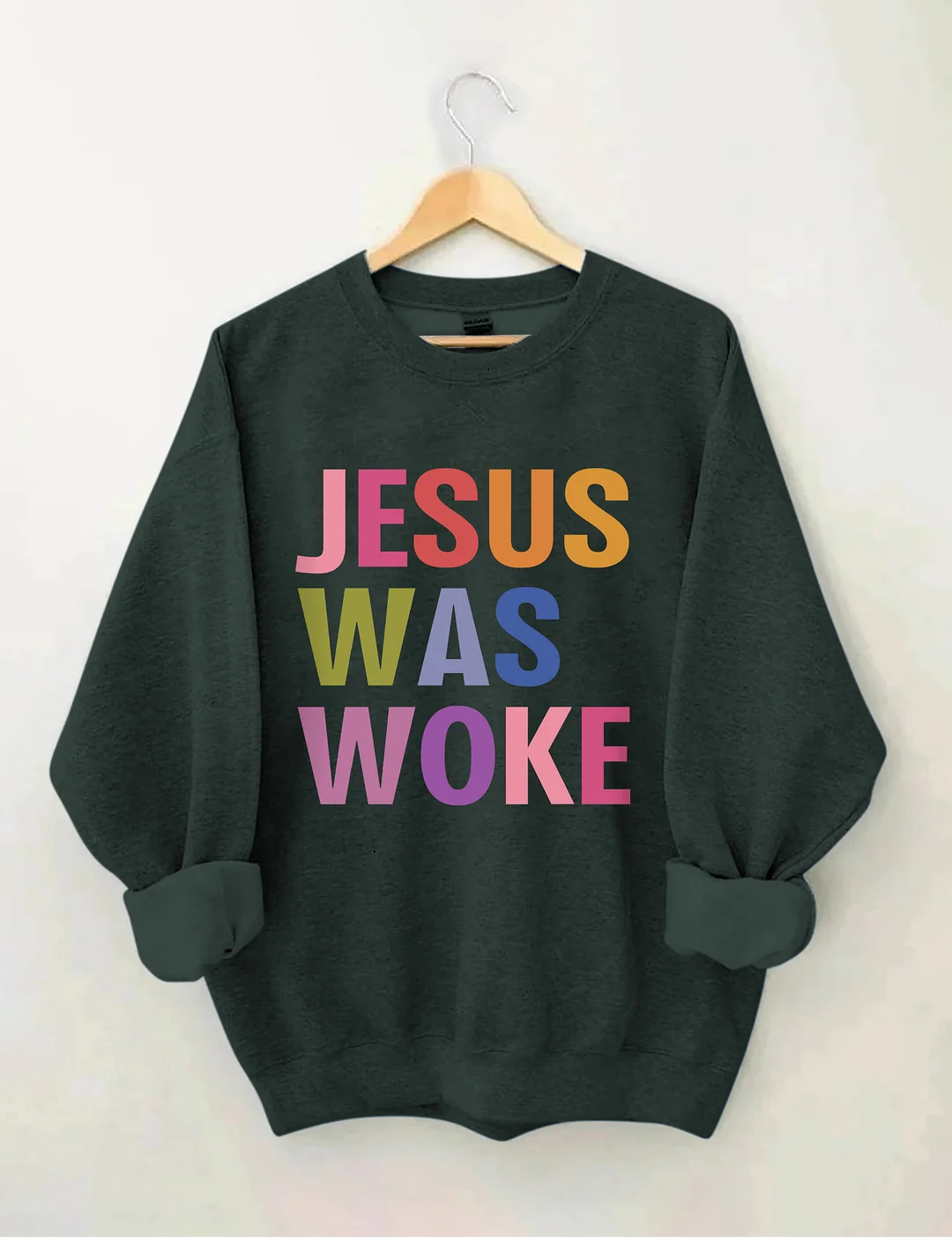 Jesus Was Woke Sweatshirt