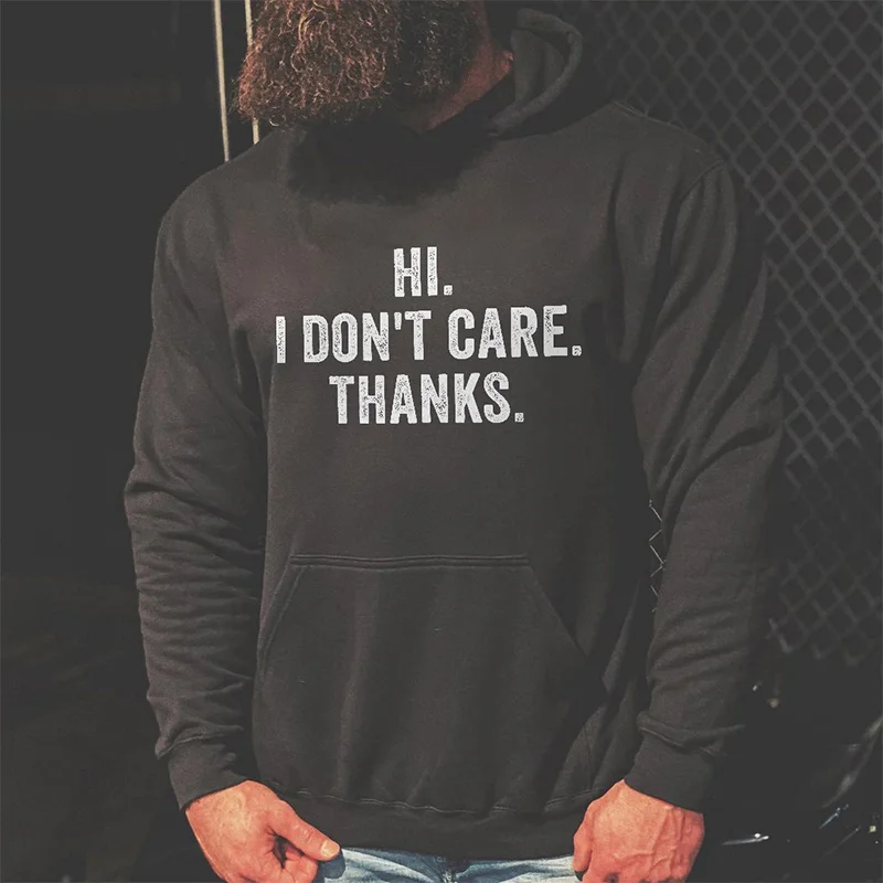 Livereid Hi.I Don't Care.Thanks Hoodie - Livereid