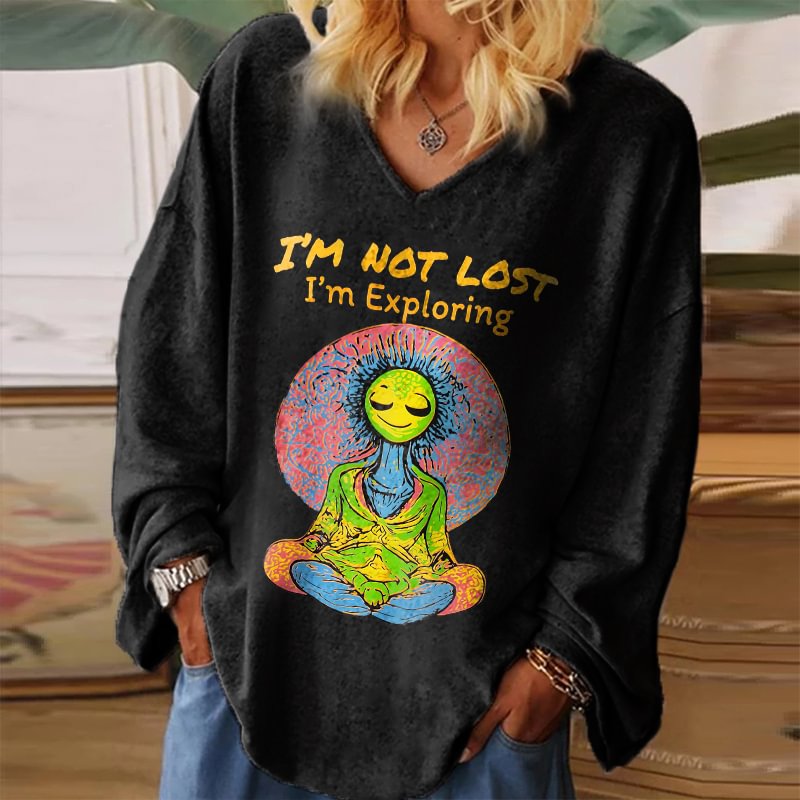 I'm Not Lost I'm Exploring Printed Long Sleeve Shirts