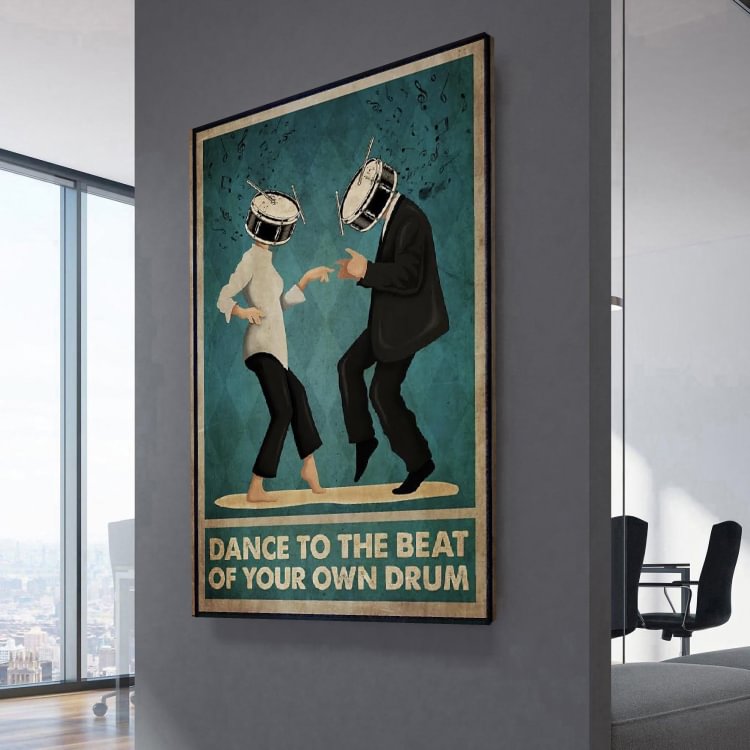 Dance To The Beat Of Your Own Drum Canvas Wall Art